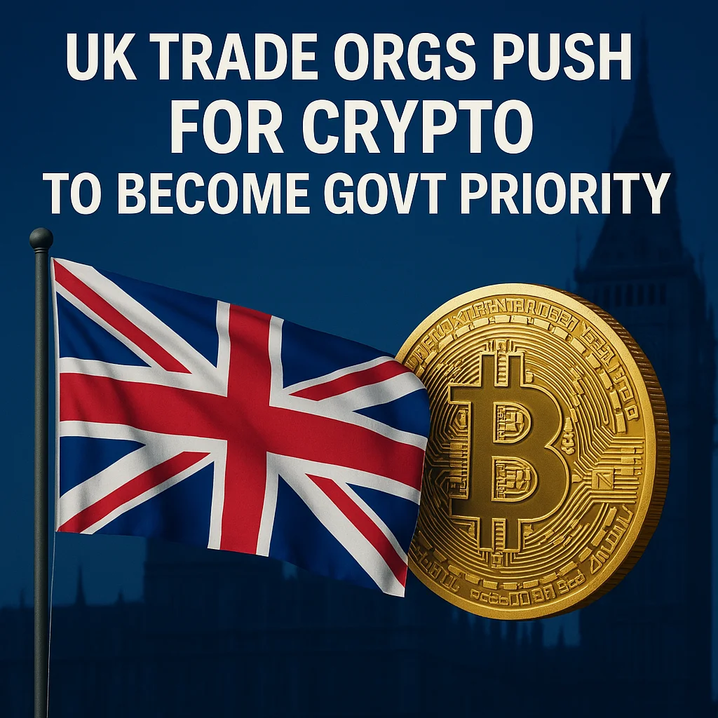 UK Trade Orgs Push for Crypto to Become Govt Priority